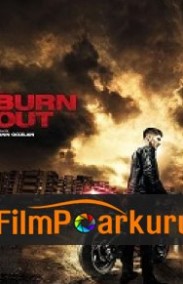 Burn Out izle (2017)